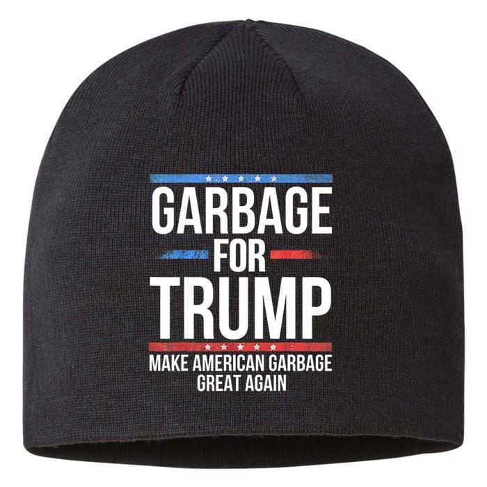 Garbage For Trump Make American Garbage Great Again Sustainable Beanie