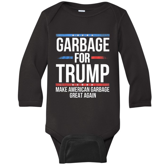 Garbage For Trump Make American Garbage Great Again Baby Long Sleeve Bodysuit