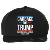 Garbage For Trump Make American Garbage Great Again Wool Snapback Cap