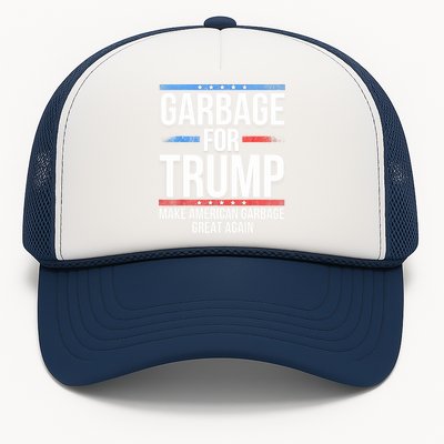 Garbage For Trump Make American Garbage Great Again Trucker Hat