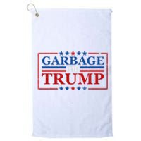 Garbage For Trump Garbage For Trump 2024 Presidential Platinum Collection Golf Towel