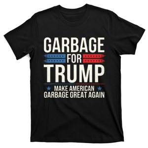 Garbage For Trump Make American Garbage Great Again T-Shirt