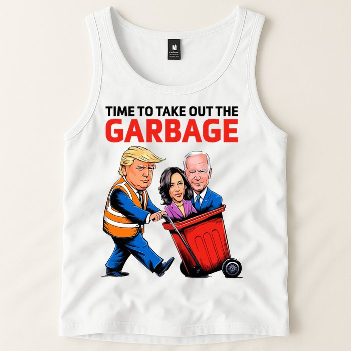 Garbage For Trump 2024 Time To Take Out The Garbage Tank Top