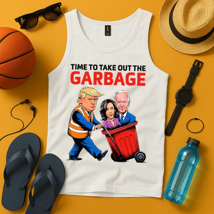 Garbage For Trump 2024 Time To Take Out The Garbage Tank Top