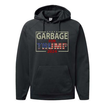 Garbage For Trump 2024 Trump Supporter Design Performance Fleece Hoodie