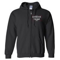 Garbage For Trump 2024 Full Zip Hoodie