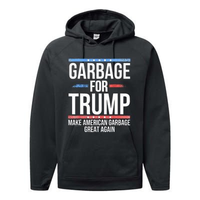 Garbage For Trump Make American Garbage Great Again Performance Fleece Hoodie