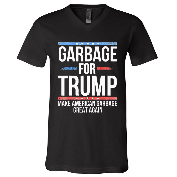 Garbage For Trump Make American Garbage Great Again V-Neck T-Shirt