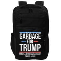 Garbage For Trump Make American Garbage Great Again Impact Tech Backpack