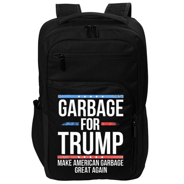 Garbage For Trump Make American Garbage Great Again Impact Tech Backpack