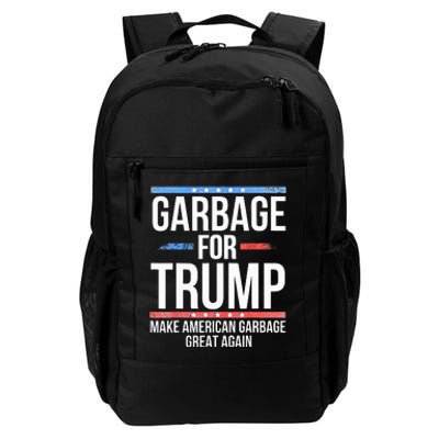 Garbage For Trump Make American Garbage Great Again Daily Commute Backpack