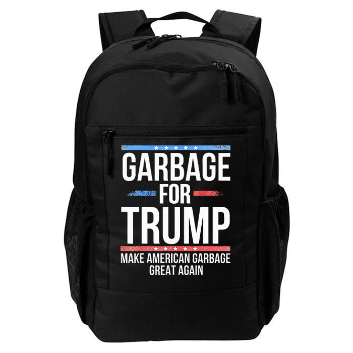 Garbage For Trump Make American Garbage Great Again Daily Commute Backpack