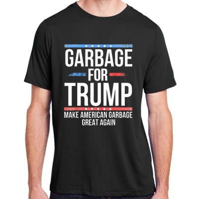 Garbage For Trump Make American Garbage Great Again Adult ChromaSoft Performance T-Shirt