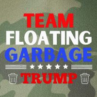 Garbage For Trump Team Floating Garbage Funny Trump Legacy Tie Dye Trucker Hat