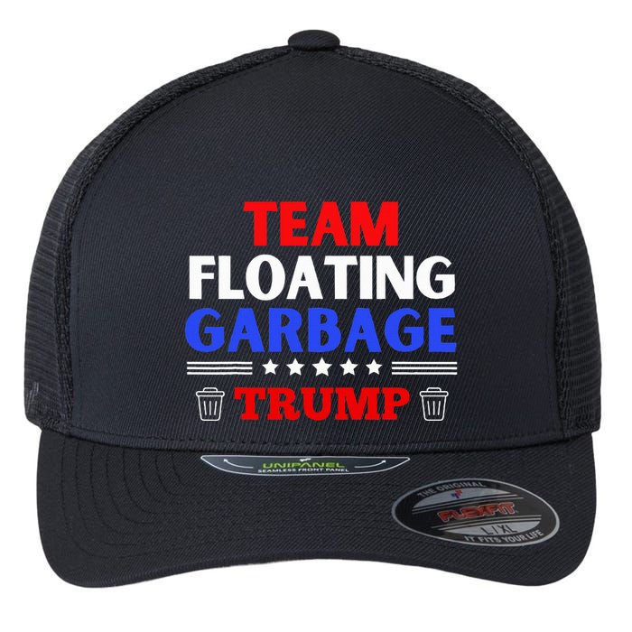 Garbage For Trump Team Floating Garbage Funny Trump Flexfit Unipanel Trucker Cap