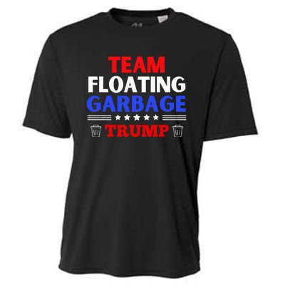 Garbage For Trump Team Floating Garbage Funny Trump Cooling Performance Crew T-Shirt