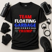 Garbage For Trump Team Floating Garbage Funny Trump Performance Shirt