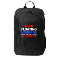 Garbage For Trump Team Floating Garbage Funny Trump City Backpack