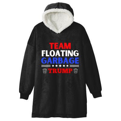 Garbage For Trump Team Floating Garbage Funny Trump Hooded Wearable Blanket