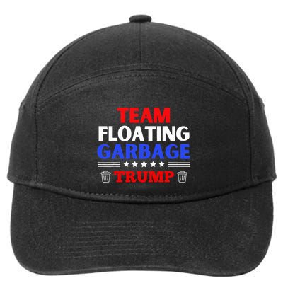 Garbage For Trump Team Floating Garbage Funny Trump 7-Panel Snapback Hat