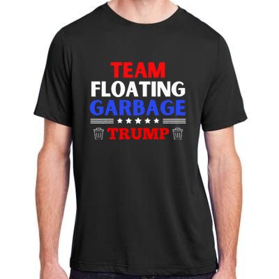 Garbage For Trump Team Floating Garbage Funny Trump Adult ChromaSoft Performance T-Shirt