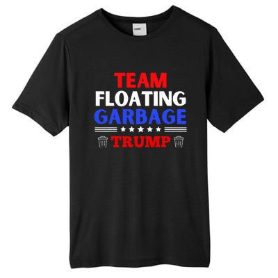 Garbage For Trump Team Floating Garbage Funny Trump Tall Fusion ChromaSoft Performance T-Shirt