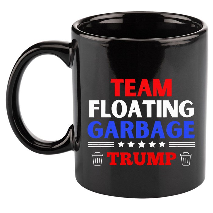 Garbage For Trump Team Floating Garbage Funny Trump 11oz C Handle Ceramic Mug