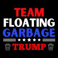 Garbage For Trump Team Floating Garbage Funny Trump Drawstring Bag