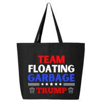 Garbage For Trump Team Floating Garbage Funny Trump 25L Jumbo Tote