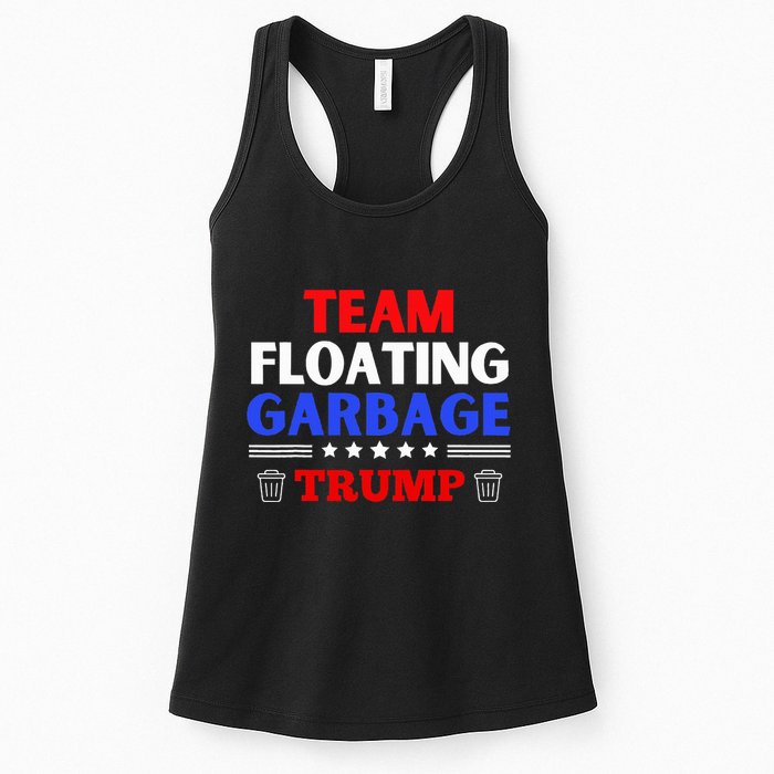 Garbage For Trump Team Floating Garbage Funny Trump Womens Tank Top