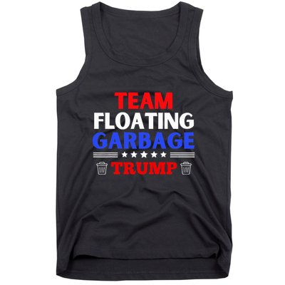 Garbage For Trump Team Floating Garbage Funny Trump Tank Top