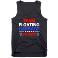 Garbage For Trump Team Floating Garbage Funny Trump Tank Top