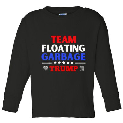 Garbage For Trump Team Floating Garbage Funny Trump Toddler Long Sleeve Shirt