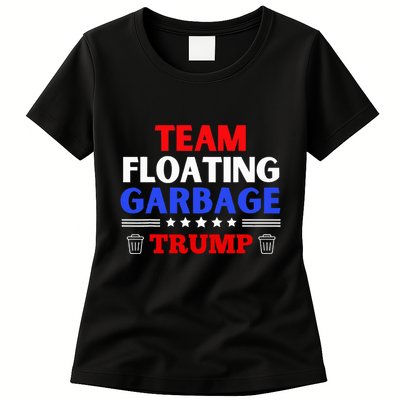 Garbage For Trump Team Floating Garbage Funny Trump Womens T-Shirt