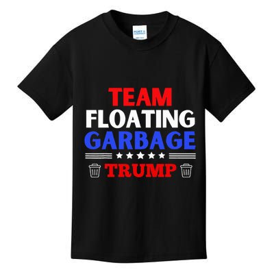 Garbage For Trump Team Floating Garbage Funny Trump Kids T-Shirt