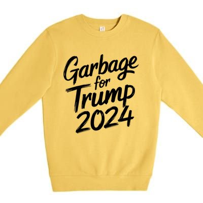 Garbage For Trump 2024 We Are Not Garbage Vote Trump Premium Crewneck Sweatshirt