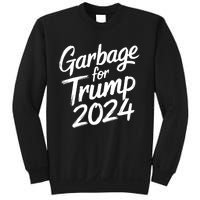 Garbage For Trump 2024 We Are Not Garbage Vote Trump Sweatshirt