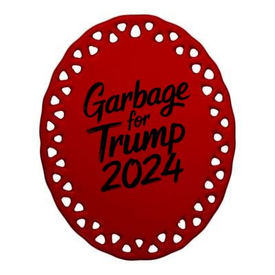 Garbage For Trump 2024 We Are Not Garbage Vote Trump Ceramic Oval Ornament