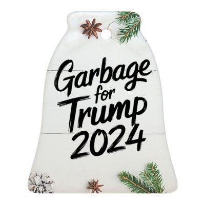 Garbage For Trump 2024 We Are Not Garbage Vote Trump Ceramic Bell Ornament