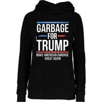 Garbage For Trump Make American Garbage Great Again Womens Funnel Neck Pullover Hood