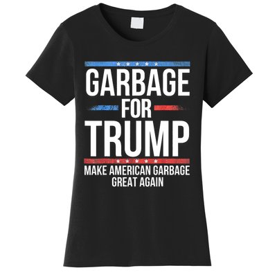 Garbage For Trump Make American Garbage Great Again Women's T-Shirt