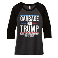 Garbage For Trump Make American Garbage Great Again Women's Tri-Blend 3/4-Sleeve Raglan Shirt