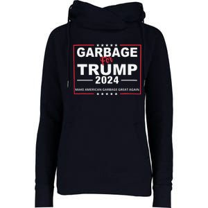 Garbage For Trump Make American Garbage Great Again 2024 Womens Funnel Neck Pullover Hood