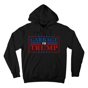 Garbage For Trump Garbage For Trump 2024 Presidential Hoodie