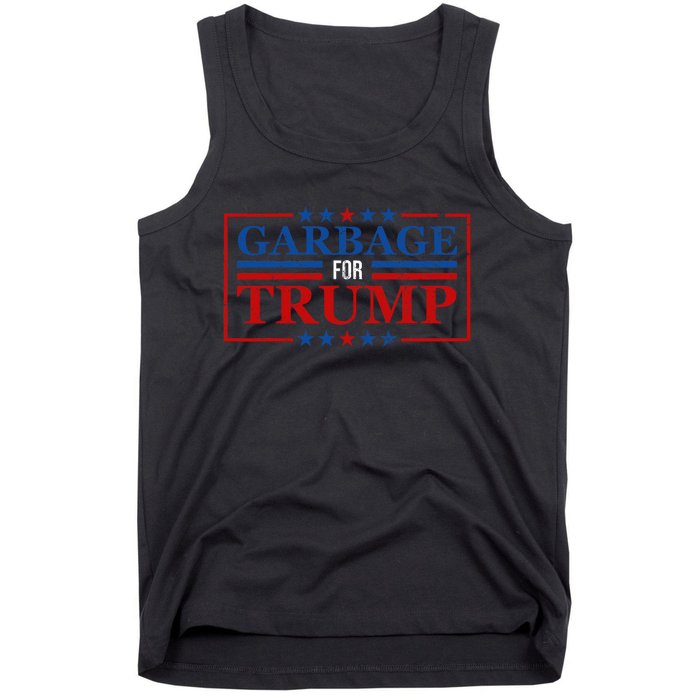 Garbage For Trump Garbage For Trump 2024 Presidential Tank Top