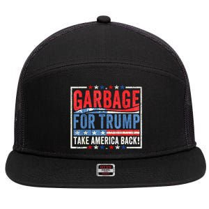 Garbage For Trump Proud To Be Garbage Presidential Election Gift 7 Panel Mesh Trucker Snapback Hat