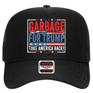 Garbage For Trump Proud To Be Garbage Presidential Election Gift High Crown Mesh Back Trucker Hat