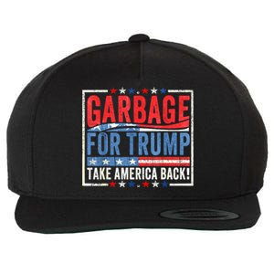 Garbage For Trump Proud To Be Garbage Presidential Election Gift Wool Snapback Cap