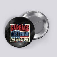 Garbage For Trump Take America Back Button