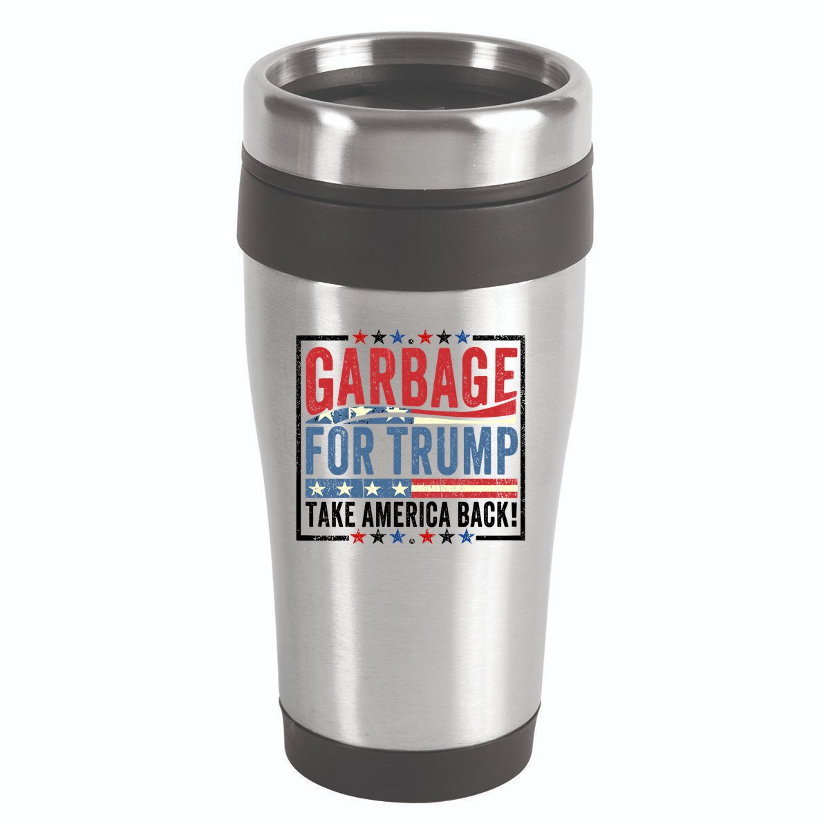 Garbage For Trump Take America Back 16oz Travel Tumbler